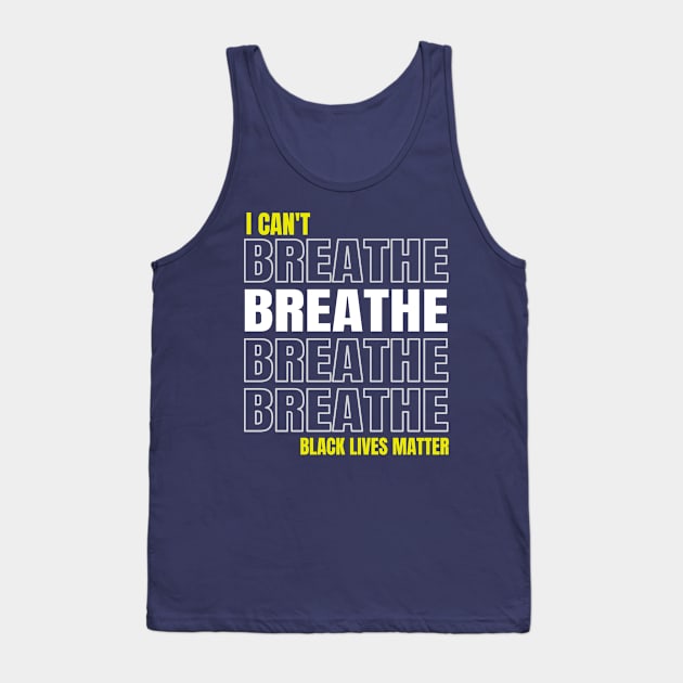 I Can't Breathe Tank Top by lisalizarb